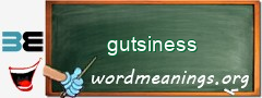 WordMeaning blackboard for gutsiness